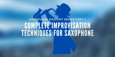 Complete Improvisation Techniques For Saxophone