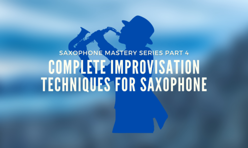 Complete Improvisation Techniques For Saxophone